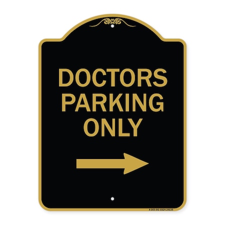Signmission Doctors Parking With Right Arrow, Black & Gold Aluminum Architectural Sign, 18" x 24", BG-1824-24135 A-DES-BG-1824-24135